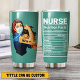 Personalized Nurse Nutrition Facts 1 Miracle Worker Tumbler Printed QTVQ0107