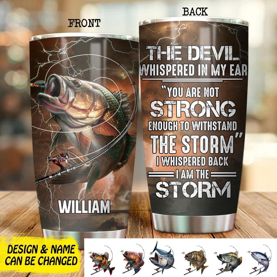 Personalized The Devil Whispered In My Ear Fishing Lovers Tumbler Printed NQDT0107