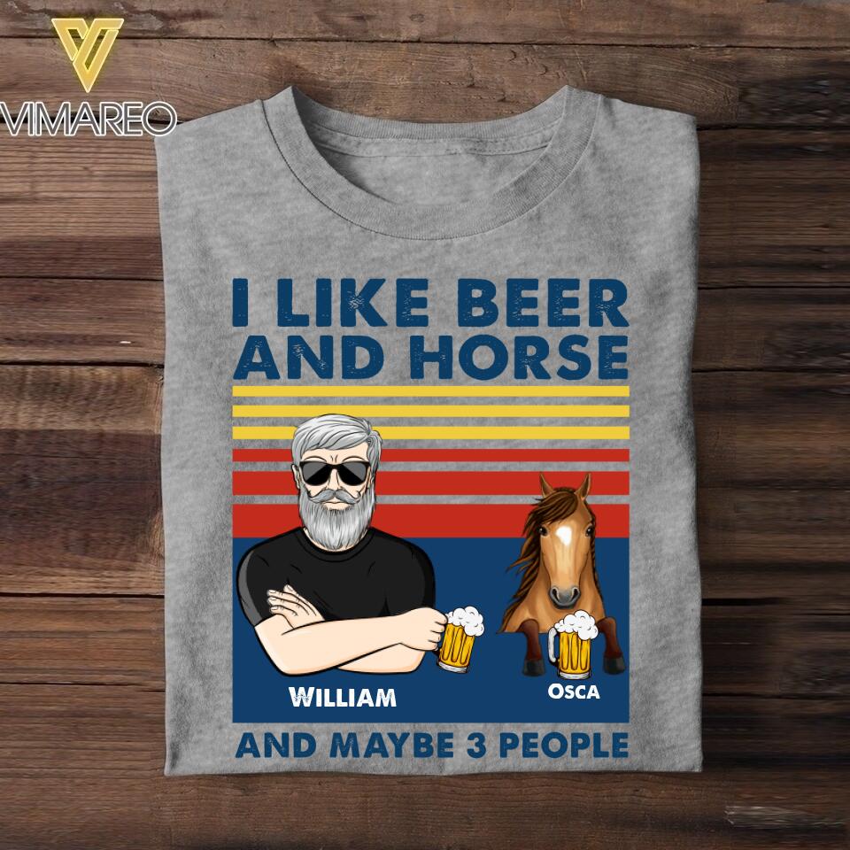 Personalized I Like Beer And Horse And Maybe 3 People Tshirt Printed 22JUY-HC18