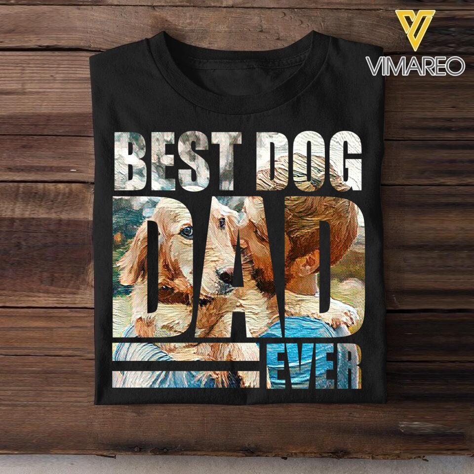 Personalized Best Dog Dad Ever Upload Photo Tshirt Printed NQHQ2607