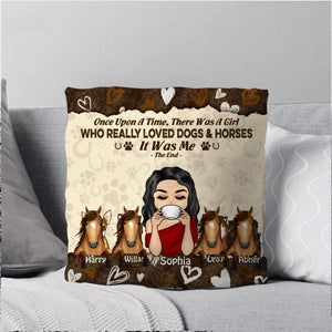 Personalized Once Upon The Time, There Was A Girl Who Really Loved Dogs & Horse, It Was Me Pillow Printed NQDT2707