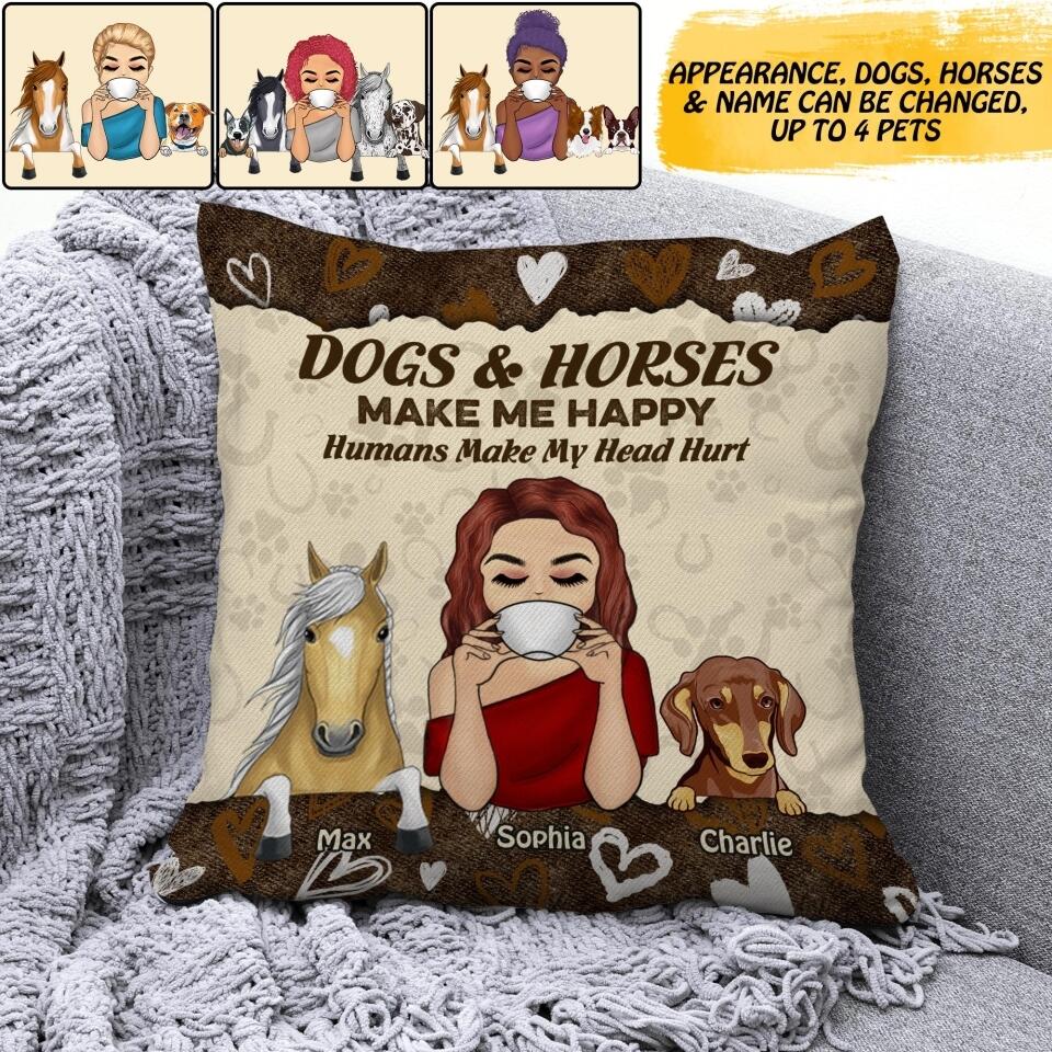 Personalized Dogs & Horses Make Me Happy Humans Make My Haed Hurt Pillow Printed NQDT2807