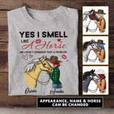 Personalized Yes I Smell Like A Horse No I Don't Consider That A Problem Tshirt Printed NQHC2907