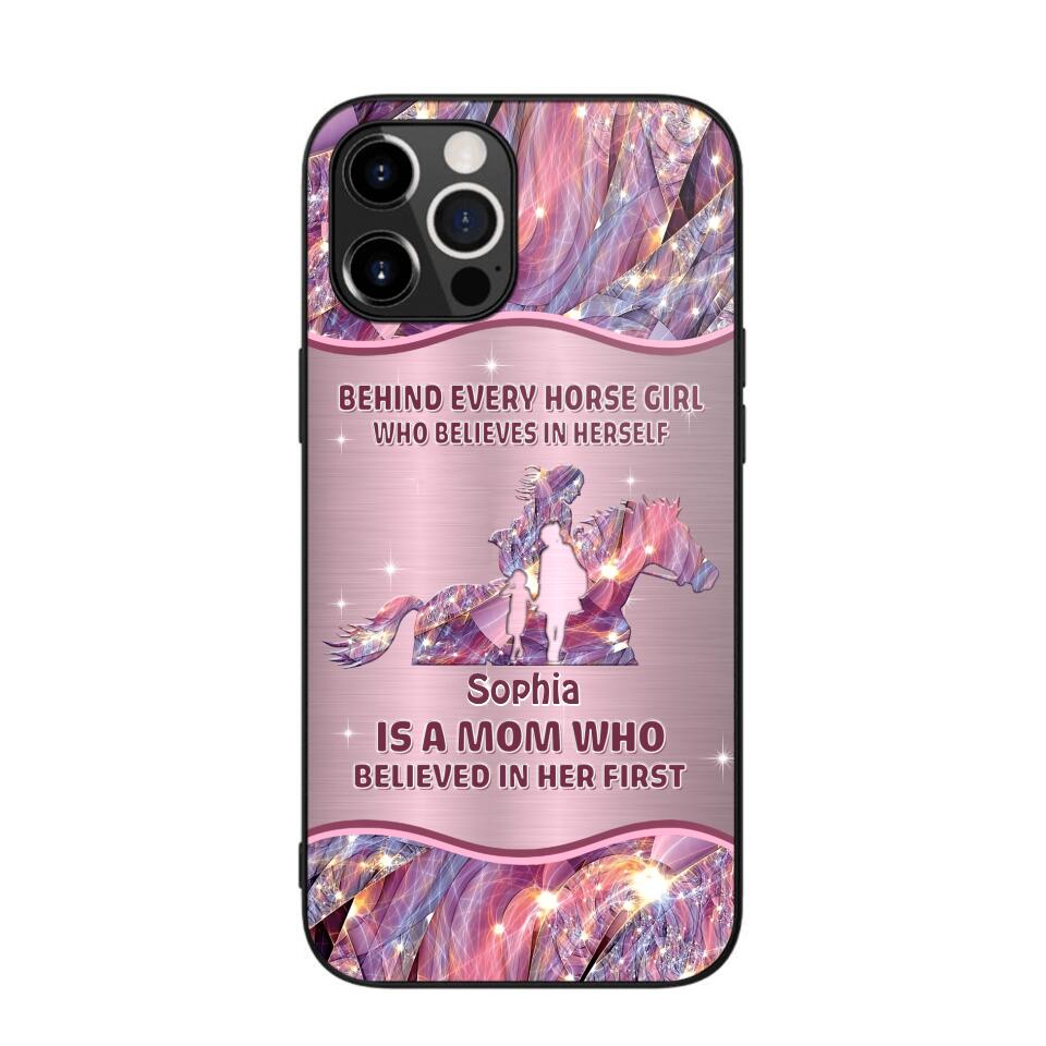 Personalized Behind Every Horse Girl Who Believes In Herself is A Grandma/Mom Who Believed In Her First Phone Case Printed 22AUG-HQ05