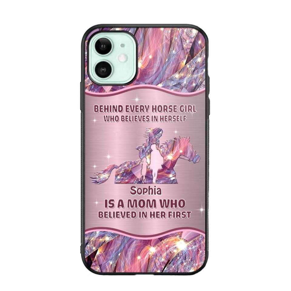 Personalized Behind Every Horse Girl Who Believes In Herself is A Grandma/Mom Who Believed In Her First Phone Case Printed 22AUG-HQ05