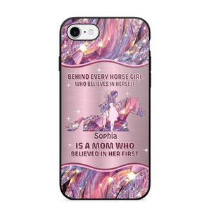 Personalized Behind Every Horse Girl Who Believes In Herself is A Grandma/Mom Who Believed In Her First Phone Case Printed 22AUG-HQ05