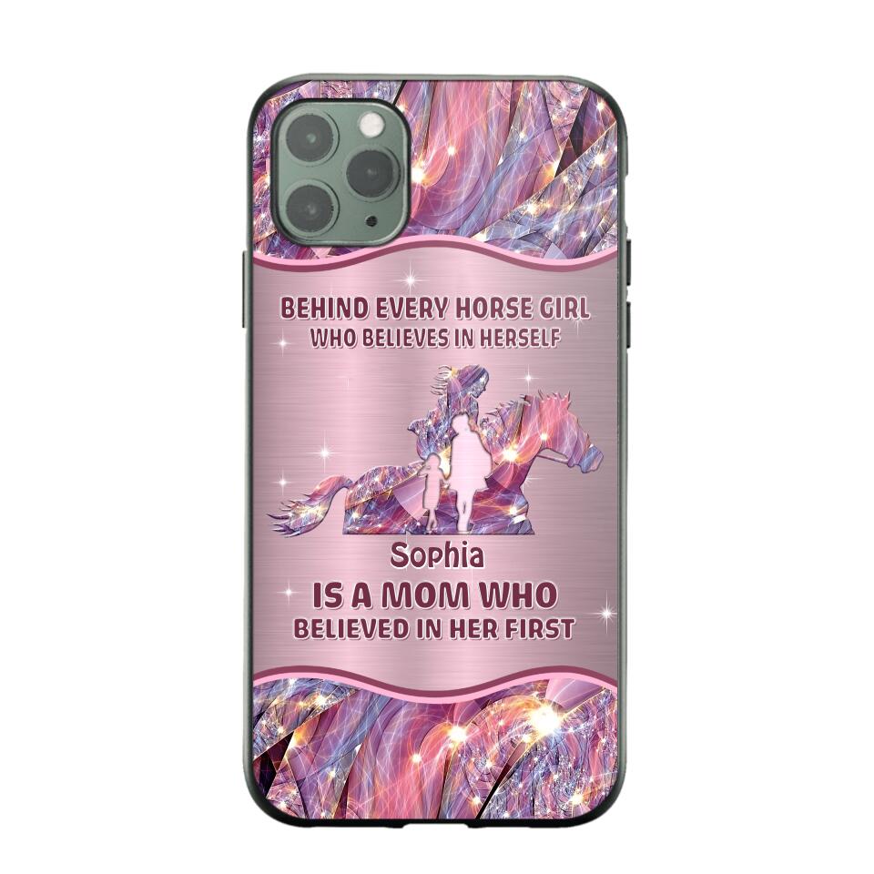 Personalized Behind Every Horse Girl Who Believes In Herself is A Grandma/Mom Who Believed In Her First Phone Case Printed 22AUG-HQ05