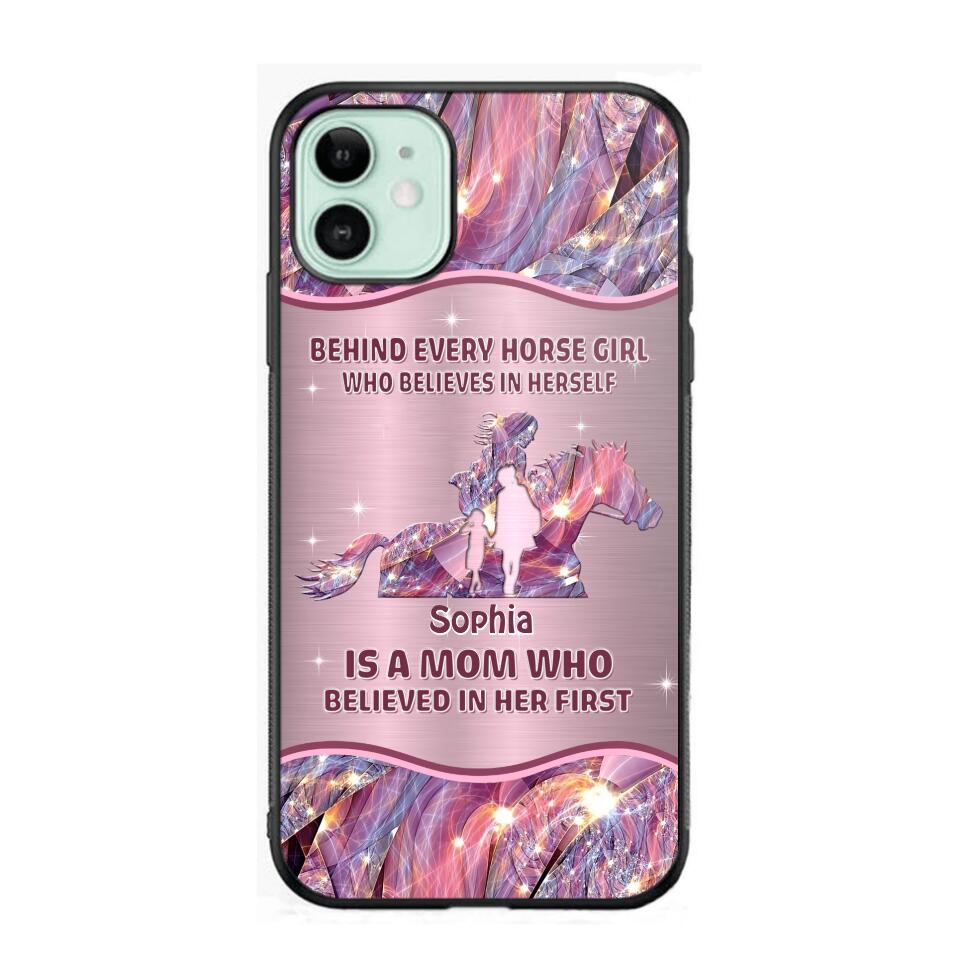 Personalized Behind Every Horse Girl Who Believes In Herself is A Grandma/Mom Who Believed In Her First Phone Case Printed 22AUG-HQ05