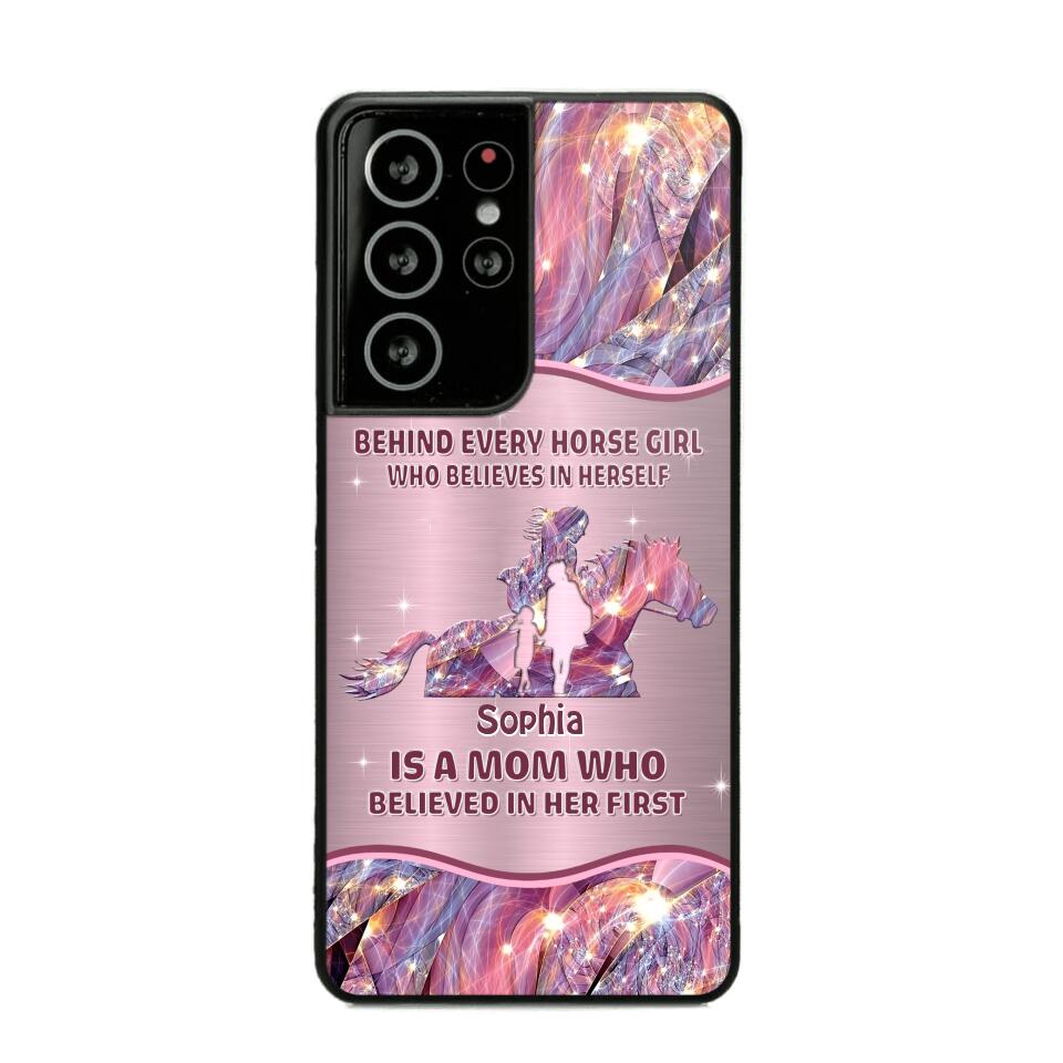 Personalized Behind Every Horse Girl Who Believes In Herself is A Grandma/Mom Who Believed In Her First Phone Case Printed 22AUG-HQ05