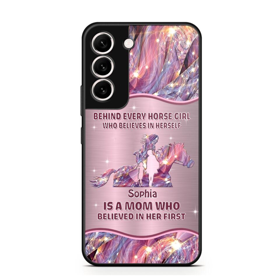 Personalized Behind Every Horse Girl Who Believes In Herself is A Grandma/Mom Who Believed In Her First Phone Case Printed 22AUG-HQ05