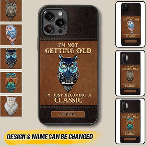 Personalized I'm Not Getting Old I'm Just Become A Classic Phone Case Printed NQVQ0908