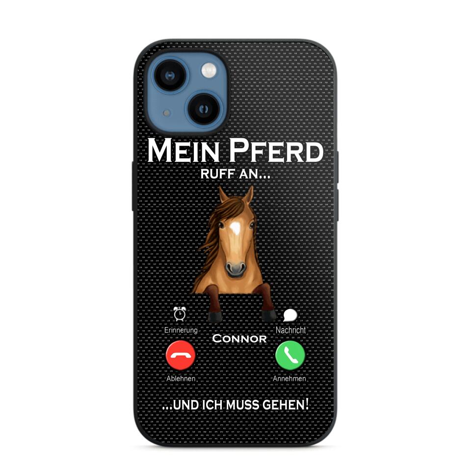 Personalized Mein Pferd Ruff An Und Ich Mus Gehen Horse Phonecase QTVQ1008