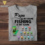 Personalized Papa Is My Name Fishing Is My Game Kid Name Tshirt Printed QTMA1008