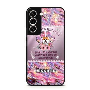 Personalized Tell Me It's Just A Dog & I Will Tell You That You're Just A Person & I Hate People Phonecase NQMA1108