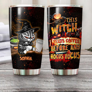 Personalized This Witch Needs Coffee Before Any Hocus Pocus Tumbler Printed NQVQ1108