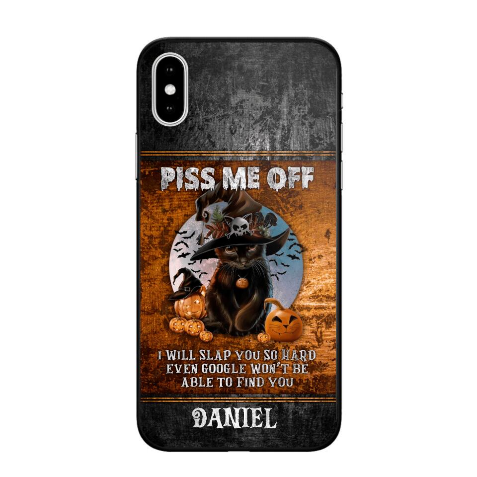 Personalized Piss Me Off, I Will Slap You So Late Even Google Won't Be Able To Find You Phonecase Printed NQDT1208