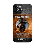 Personalized Piss Me Off, I Will Slap You So Late Even Google Won't Be Able To Find You Phonecase Printed NQDT1208