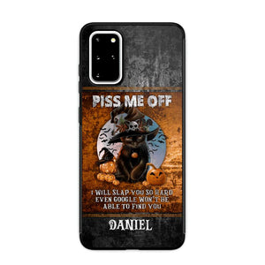 Personalized Piss Me Off, I Will Slap You So Late Even Google Won't Be Able To Find You Phonecase Printed NQDT1208