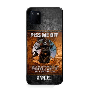 Personalized Piss Me Off, I Will Slap You So Late Even Google Won't Be Able To Find You Phonecase Printed NQDT1208