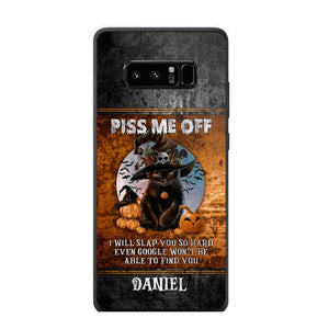 Personalized Piss Me Off, I Will Slap You So Late Even Google Won't Be Able To Find You Phonecase Printed NQDT1208