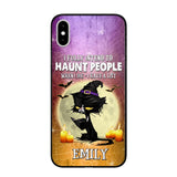 Personalized I Fully Intend To Haunt People When I Died - I  Have A List Phonecase Printed NQDT1308