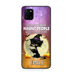 Personalized I Fully Intend To Haunt People When I Died - I  Have A List Phonecase Printed NQDT1308