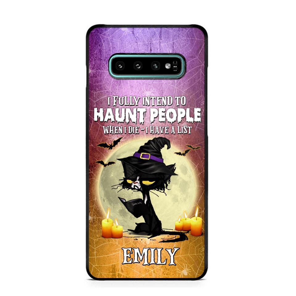 Personalized I Fully Intend To Haunt People When I Died - I  Have A List Phonecase Printed NQDT1308