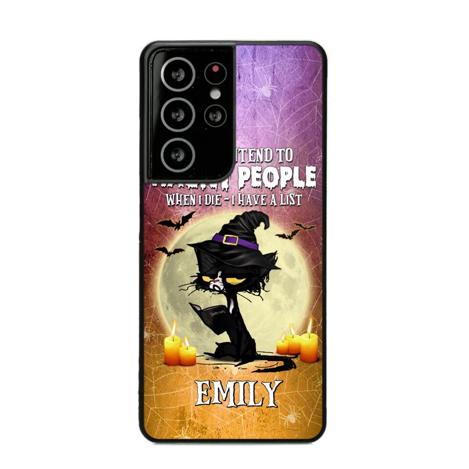 Personalized I Fully Intend To Haunt People When I Died - I  Have A List Phonecase Printed NQDT1308