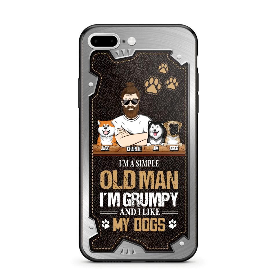 Personalized I'm A Simple Oldman I'm Grumpy And I Like My Dogs Phone Case Printed NQVQ1608