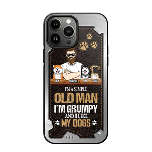 Personalized I'm A Simple Oldman I'm Grumpy And I Like My Dogs Phone Case Printed NQVQ1608