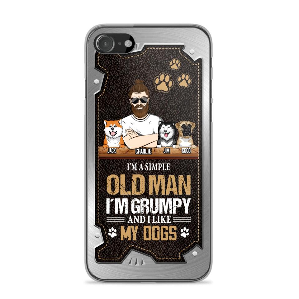 Personalized I'm A Simple Oldman I'm Grumpy And I Like My Dogs Phone Case Printed NQVQ1608