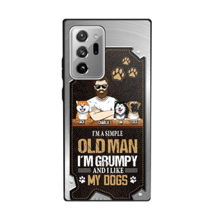 Personalized I'm A Simple Oldman I'm Grumpy And I Like My Dogs Phone Case Printed NQVQ1608