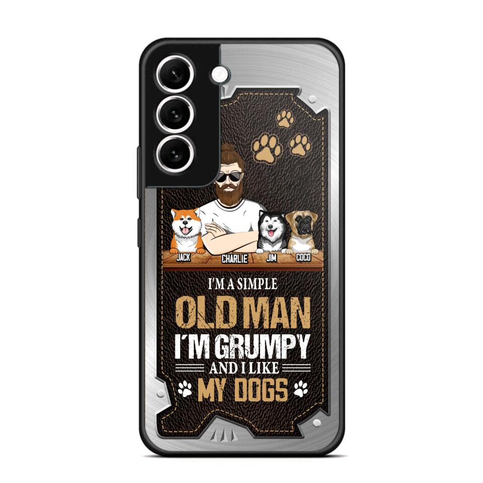 Personalized I'm A Simple Oldman I'm Grumpy And I Like My Dogs Phone Case Printed NQVQ1608