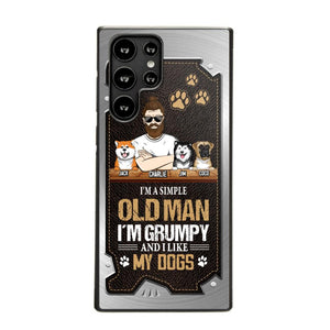 Personalized I'm A Simple Oldman I'm Grumpy And I Like My Dogs Phone Case Printed NQVQ1608