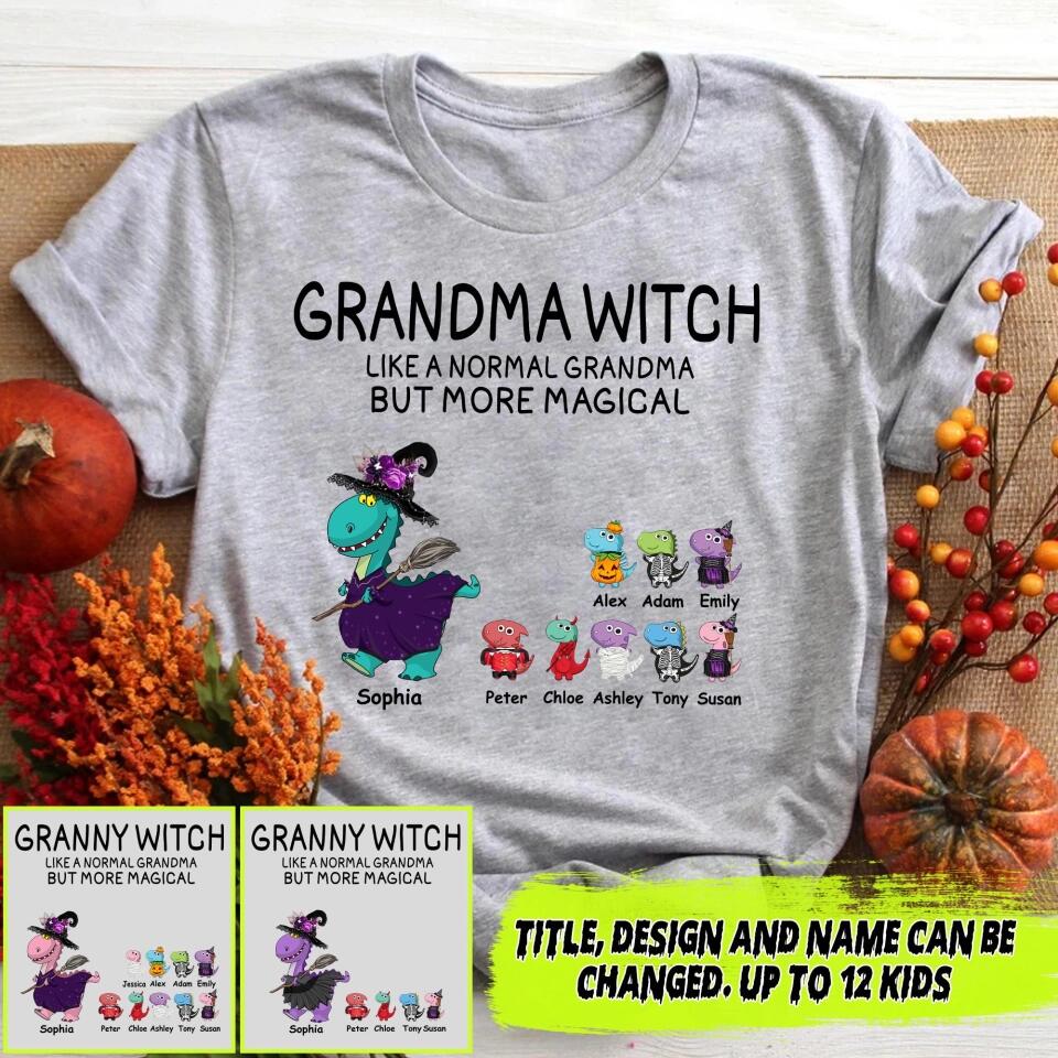 Personalized Grandma Witch Like A Normal Grandma But More Magical Tshirt Printed 22AUG-DT29