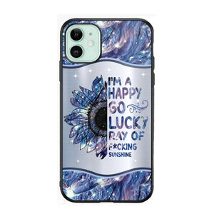 Personalized I'm A Happy Go Lucky Ray Of Sunshine Phone Case Printed 22AUG-HY29