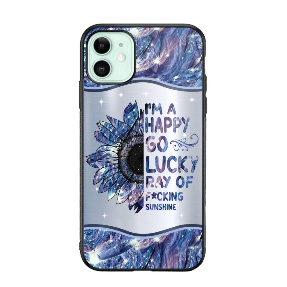 Personalized I'm A Happy Go Lucky Ray Of Sunshine Phone Case Printed 22AUG-HY29