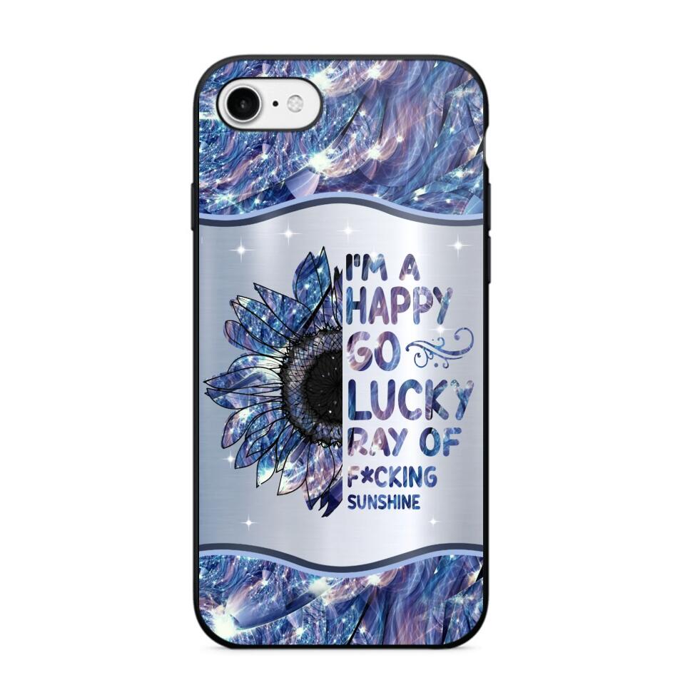 Personalized I'm A Happy Go Lucky Ray Of Sunshine Phone Case Printed 22AUG-HY29