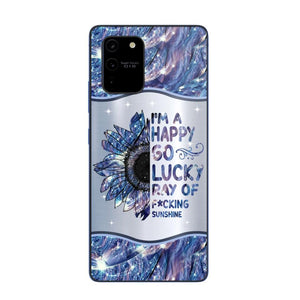 Personalized I'm A Happy Go Lucky Ray Of Sunshine Phone Case Printed 22AUG-HY29