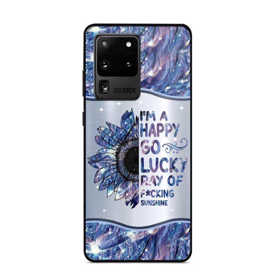 Personalized I'm A Happy Go Lucky Ray Of Sunshine Phone Case Printed 22AUG-HY29