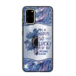 Personalized I'm A Happy Go Lucky Ray Of Sunshine Phone Case Printed 22AUG-HY29