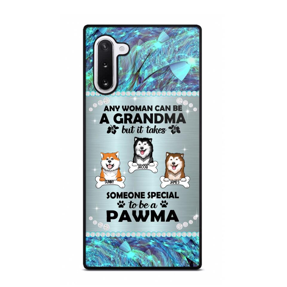 Personalized Any Woman Can Be A Grandma But It Take Someone Special To Be A Pawma Phone Case Printed NQVQ0509