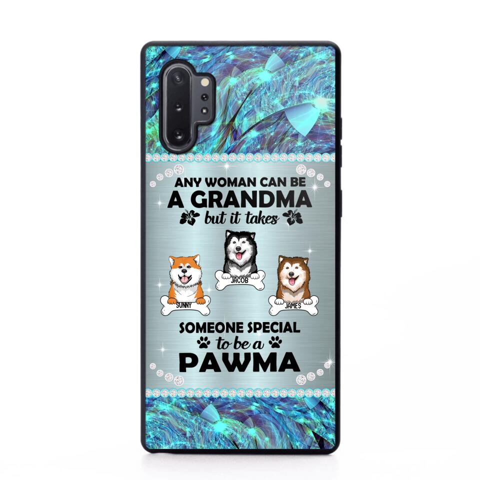 Personalized Any Woman Can Be A Grandma But It Take Someone Special To Be A Pawma Phone Case Printed NQVQ0509