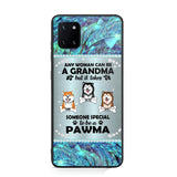 Personalized Any Woman Can Be A Grandma But It Take Someone Special To Be A Pawma Phone Case Printed NQVQ0509