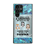 Personalized Any Woman Can Be A Grandma But It Take Someone Special To Be A Pawma Phone Case Printed NQVQ0509