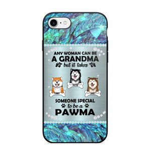 Personalized Any Woman Can Be A Grandma But It Take Someone Special To Be A Pawma Phone Case Printed NQVQ0509