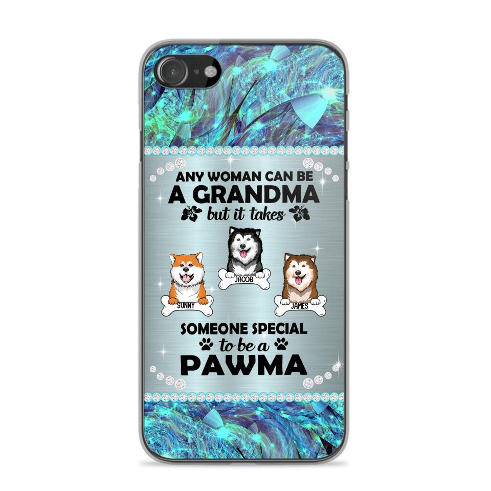 Personalized Any Woman Can Be A Grandma But It Take Someone Special To Be A Pawma Phone Case Printed NQVQ0509