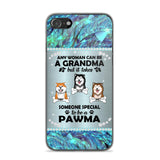 Personalized Any Woman Can Be A Grandma But It Take Someone Special To Be A Pawma Phone Case Printed NQVQ0509