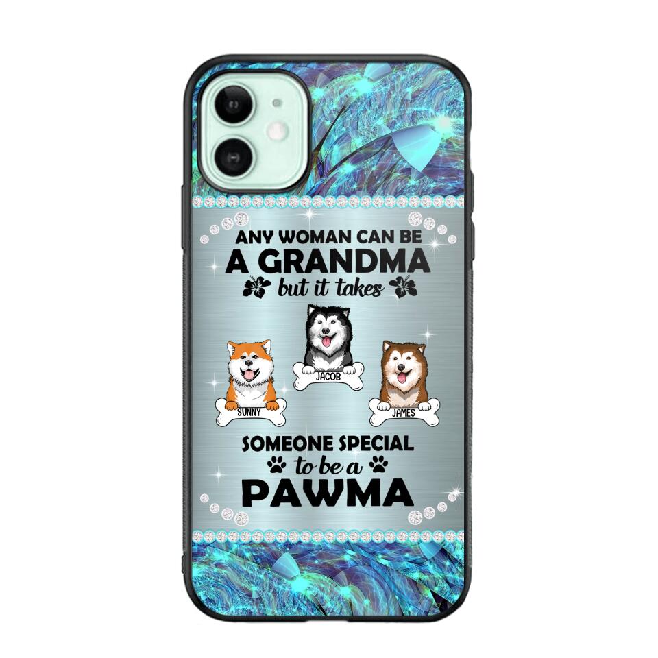 Personalized Any Woman Can Be A Grandma But It Take Someone Special To Be A Pawma Phone Case Printed NQVQ0509