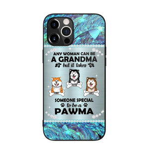 Personalized Any Woman Can Be A Grandma But It Take Someone Special To Be A Pawma Phone Case Printed NQVQ0509